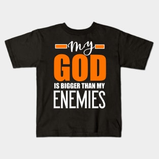 Christian Gift My God Is Bigger Than My Enemies Kids T-Shirt